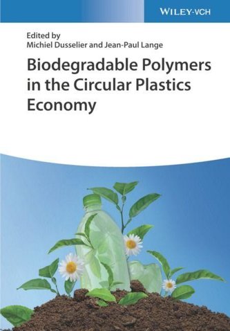 Biodegradable Polymers in the Circular Plastics Economy