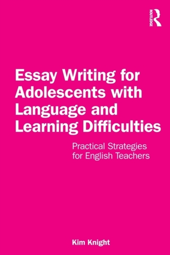 Essay Writing for Adolescents with Language and Learning Difficulties