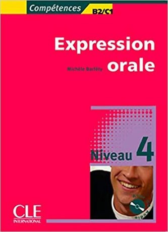 Expression orale 4 B2/C1 + Audio CD Expression orale 4 B2/C1 + Audio CD