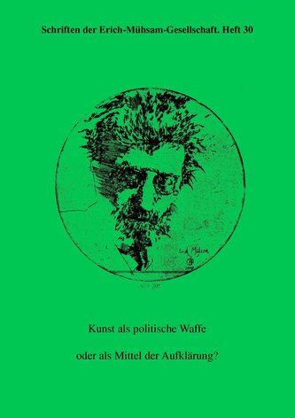 Kunst als politische Waffe oder als Mittel der Aufklärung?