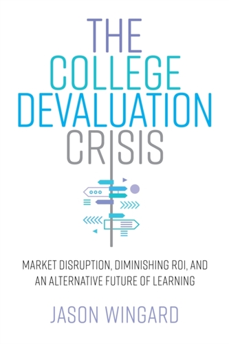 The College Devaluation Crisis