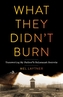 What They Didn't Burn