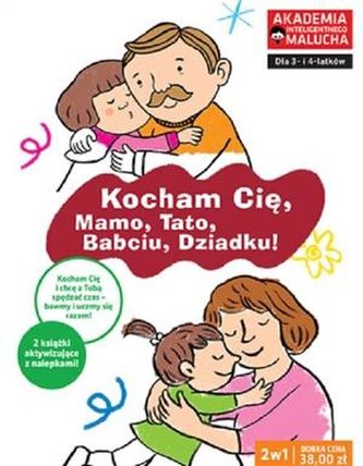 Kocham Cię Mamo Tato Babciu Dziadku!