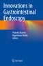 Innovations in Gastrointestinal Endoscopy