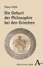 Die Geburt der Philosophie bei den Griechen