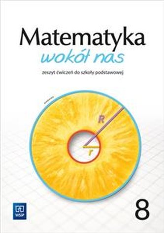 Matematyka wokół nas 8. Zeszyt ćwiczeń. Klasa 8