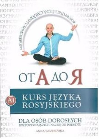 Od A do Ja cz. 1 Kurs języka rosyjskiego (A1/A2)