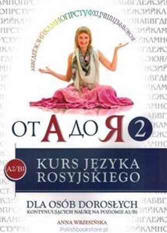 Od A do Ja cz. 2 Kurs języka rosyjskiego (A2/B1)
