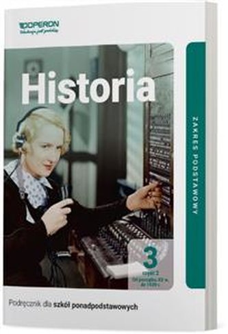 Historia 3. Część 2. Podręcznik. Zakres podstawowy. Szkoła ponad