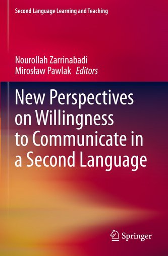 New Perspectives on Willingness to Communicate in a Second Language