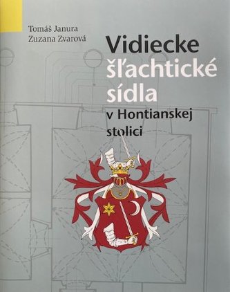 Vidiecke Šľachtické sídla v Hontianskej stolici Vidiecke Šľachtické sídla v Hontianskej stolici