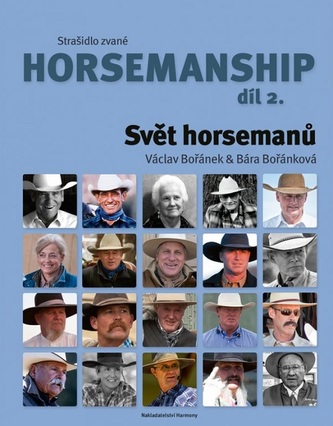 Strašidlo zvané horsemanship díl 2 - Svět horsemanů Strašidlo zvané horsemanship díl 2 - Svět horsemanů