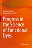 Progress in the Science of Functional Dyes
