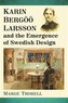 Karin Bergoeoe Larsson and the Emergence of Swedish Design