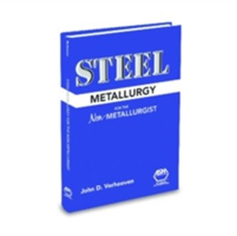 Steel Metallurgy for the Non-Metallurgist