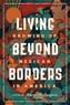 Living Beyond Borders