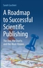 A Roadmap to Successful Scientific Publishing