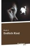 Endlich Kind