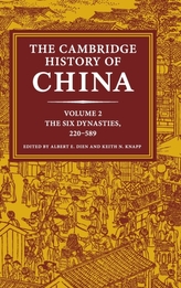 The Cambridge History of China: Volume 2, The Six Dynasties, 220-589
