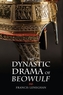 The Dynastic Drama of Beowulf