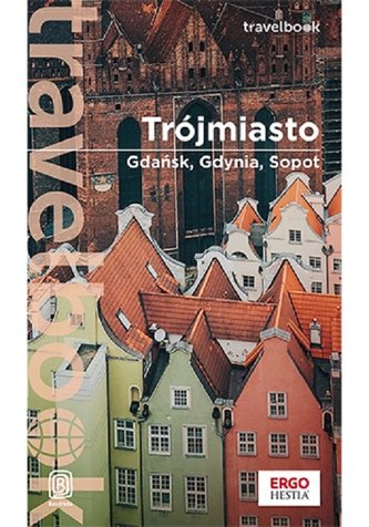 Trójmiasto Gdańsk, Gdynia, Sopot. Travelbook