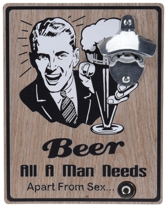 Otvírák lahví na zeď Beer all a man needs