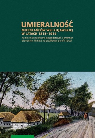 Umieralność mieszkańców wsi kujawskiej w latach 1815-1914 na tle zmian społeczno-gospodarczych