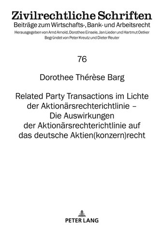 Related Party Transactions im Lichte der Aktionärsrechterichtlinie - Die Auswirkungen der Aktionärsrechterichtlinie auf das deut
