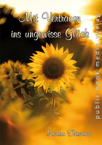 Mit Vertrauen ins ungewisse Glück