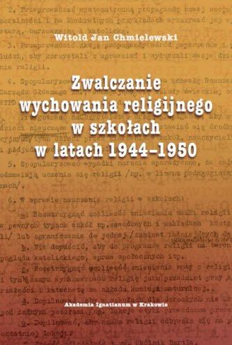 Zwalczanie wychowania religijnego w szkołach w latach 1944-1950