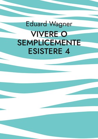 Vivere o semplicemente esistere 4