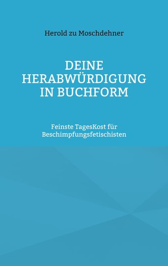 Deine Herabwürdigung in Buchform