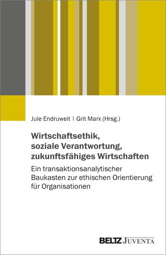 Wirtschaftsethik, soziale Verantwortung, zukunftsfähiges Wirtschaften