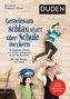 Gemeinsam schlau statt über Schule meckern