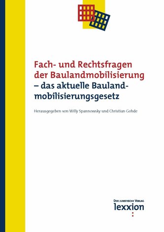 Fach- und Rechtsfragen der Baulandmobilisierung - das aktuelle Baulandmobilisierungsgesetz