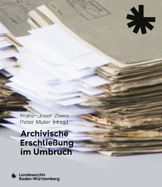 Archivische Erschließung im Umbruch