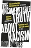 The Uncomfortable Truth About Racism