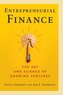 Entrepreneurial Finance: The Art and Science of Growing Ventures