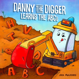 Danny The Digger Learns The Abcs