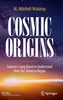 Cosmic Origins