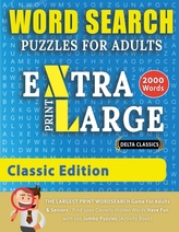 WORD SEARCH PUZZLES EXTRA LARGE PRINT FOR ADULTS - CLASSIC EDITION - Delta Classics - The LARGEST PRINT WordSearch Game