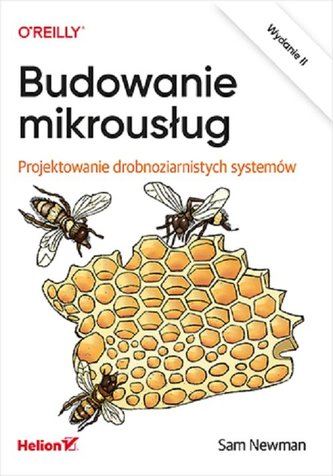 Budowanie mikrousług Projektowanie drobnoziarnistych systemów