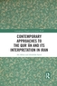 Contemporary Approaches to the Qur'an and its Interpretation in Iran