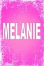 Melanie: 100 Pages 6" X 9" Personalized Name on Journal Notebook