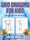 Learn to draw books for kids (Learn to draw cartoon animals): This book teaches kids how to draw cartoon animals using grids