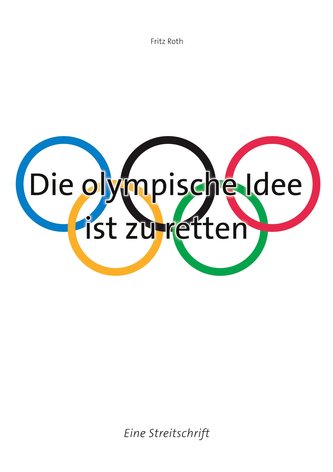 Die olympische Idee ist zu retten