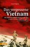 Das vergessene Vietnam - Die Hölle im Indochinakrieg 1946-1954