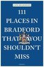 111 Places in Bradford That You Shouldn't Miss