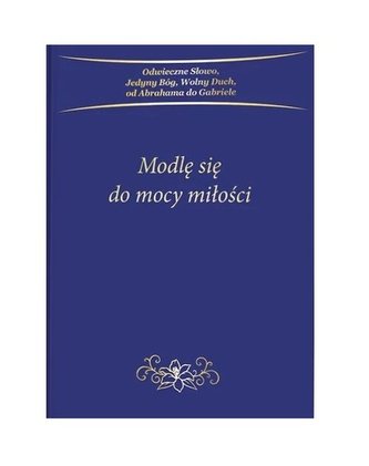 Modlę się do mocy miłości / Gabriele