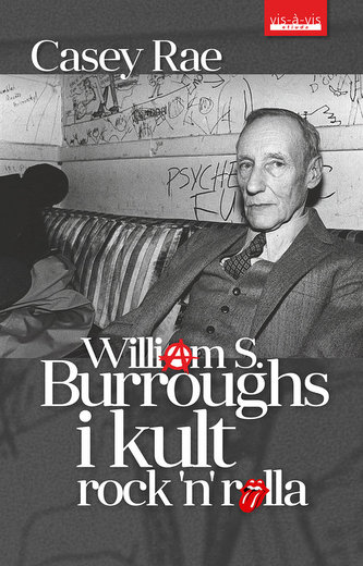 William S. Burroughs i kult Rock'n'Rolla William S. Burroughs i kult Rock'n'Rolla